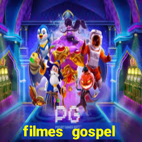 filmes gospel baseadas em fatos reais emocionantes